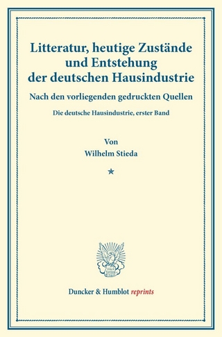 Litteratur, heutige Zustände und Entstehung der deutschen Hausindustrie.