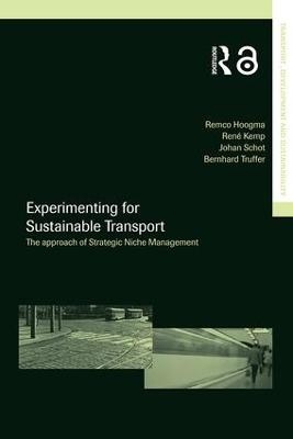 Experimenting for Sustainable Transport - Remco Hoogma, Rene Kemp, Johan Schot, Bernhard Truffer