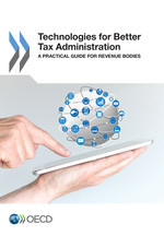 Technologies for Better Tax Administration A Practical Guide for Revenue Bodies