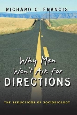 Why Men Won't Ask for Directions - Richard C. Francis