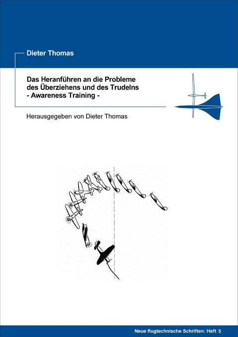 Das Heranführen an die Probleme des Überziehens und des Trudelns - Awareness Training - Dieter Thomas