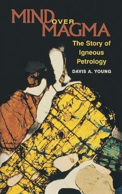 Mind over Magma - Davis A. Young