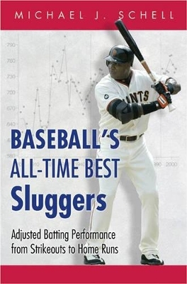 Baseball&rsquo;s All-Time Best Sluggers - Michael J. Schell