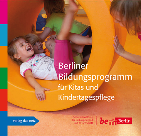 Berliner Bildungsprogramm f&uuml;r Kitas und Kindertagespflege - 