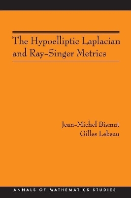 The Hypoelliptic Laplacian and Ray-Singer Metrics - Jean-Michel Bismut, Gilles Lebeau