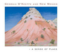 Georgia O'Keeffe and New Mexico - Barbara Buhler Lynes, Lesley Poling-Kempes, Frederick W. Turner