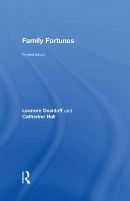 Family Fortunes - Leonore Davidoff, Catherine Hall
