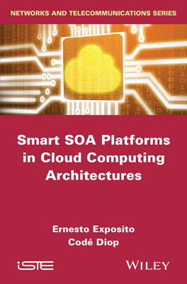 Smart SOA Platforms in Cloud Computing Architectures - Ernesto Exposito, Cod&eacute; Diop