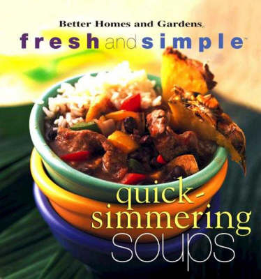 Quick-Simmering Soups -  Better Homes &  Gardens