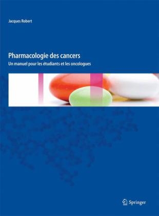 Pharmacologie Des Cancers - Jacques Robert