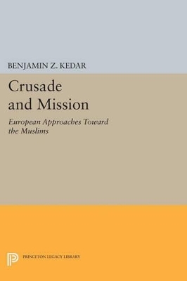 Crusade and Mission - Benjamin Z. Kedar