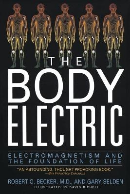Body Electric - Robert O. Becker, Gary Selden