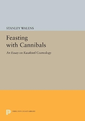 Feasting With Cannibals - Stanley Walens