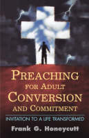 Preaching for Adult Conversion and Commitment - Frank G Honeycutt