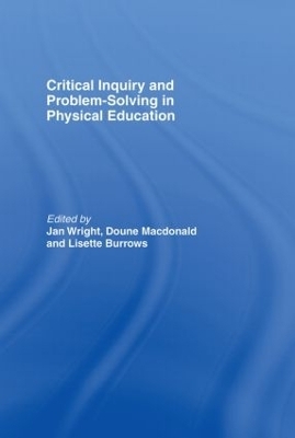 Critical Inquiry and Problem Solving in Physical Education - 