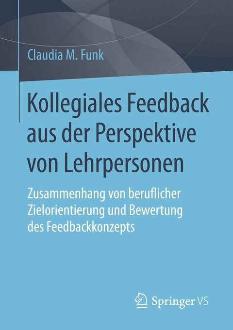 Kollegiales Feedback aus der Perspektive von Lehrpersonen - Claudia M. Funk