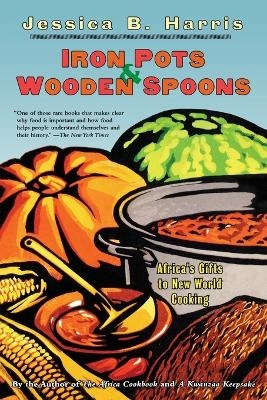 Iron Pots and Wooden Spoons - Jessica B. Harris