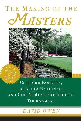 The Making of the Masters - David Owen