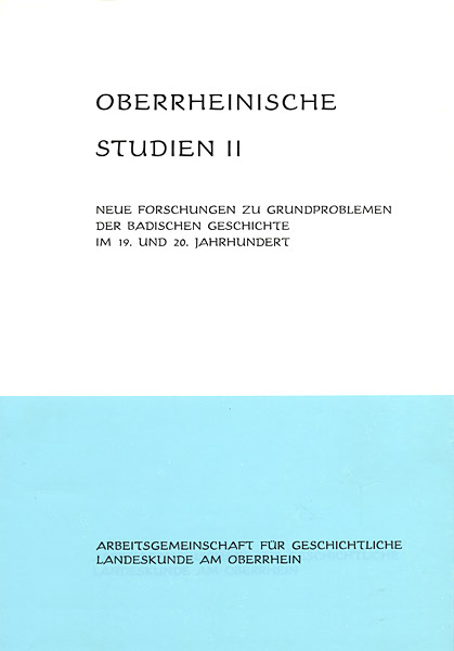 Neue Forschungen zu Grundproblemen der badischen Geschichte im 19. und 20. Jahrhundert - 