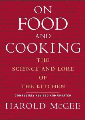 On Food and Cooking - Harold McGee