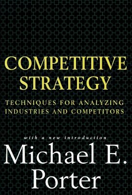 Competitive Strategy - Michael E. Porter