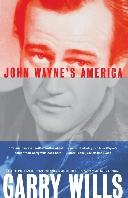 John Wayne's America - Garry Wills