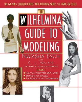 Wilhelmina Guide to Modeling - Natasha Esch