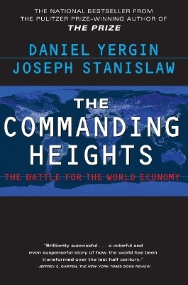 The Commanding Heights: The Battle for the World Economy -  Yergin