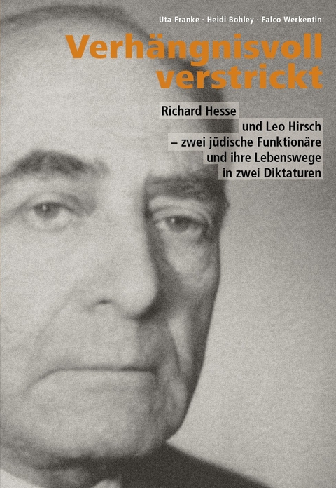 Verh&auml;ngnisvoll verstrickt - Uta Franke, Falco Werkentin, Heidi Bohley