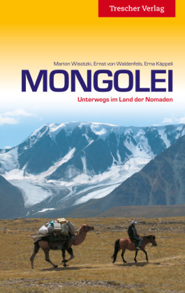 Reisef&uuml;hrer Mongolei - Marion Wisotzki, Erna K&auml;ppeli, Ernst von Waldenfels
