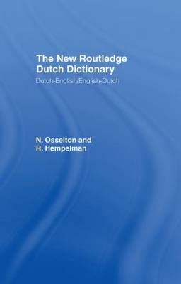 New Routledge Dutch Dictionary - R. Hempelman, N. Osselton