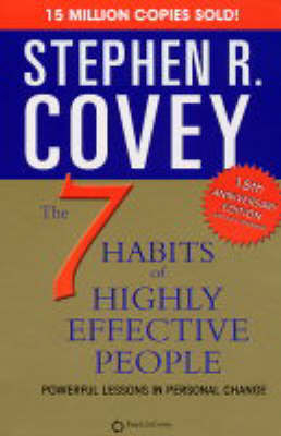 The 7 Habits Of Highly Effective People - Stephen R. Covey