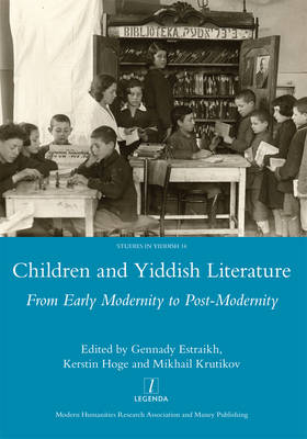 Children and Yiddish Literature -  Gennady Estraikh,  Kerstin Hoge,  Krutikov Mikhail