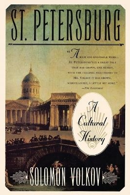 St Petersburg: a Cultural History - Solomon Volkov
