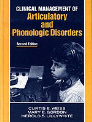 Clinical Management of Articulatory and Phonological Disorders