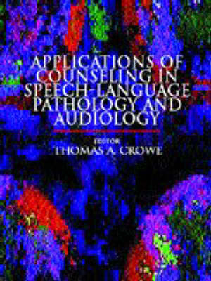 Applications of Counselling in Speech Language Pathology and Audiology