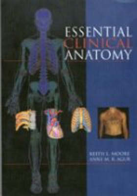 Essential Clinical Anatomy - Keith L. Moore, Anne M. R. Agur