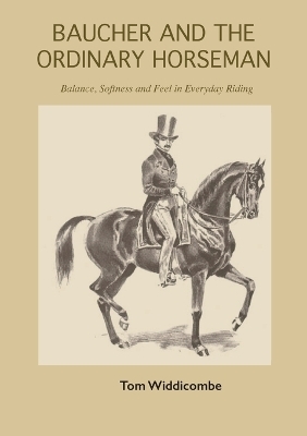 Baucher and the Ordinary Horseman - Tom Widdicombe
