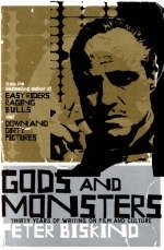 Gods and Monsters -  Peter Biskind