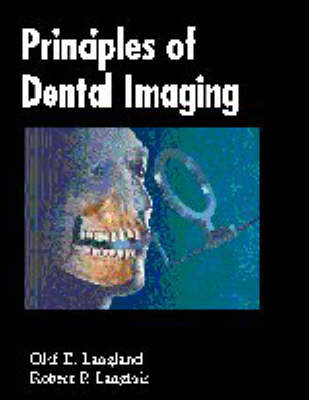 PRINCIPLES OF DENTAL IMAGING 2E - Olaf E. Langland, Robert P. DDS MS FACD Langlais