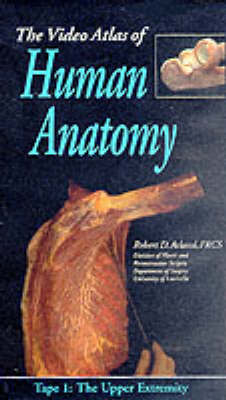 Video Atlas of Human Anatomy - Robert D. Acland