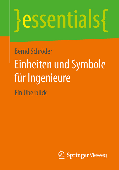 Einheiten und Symbole f&uuml;r Ingenieure - Bernd Schr&ouml;der