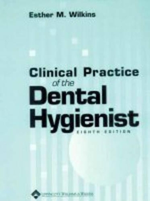 CLINICAL PRACTICE OF THE DENTAL HYGIENIST