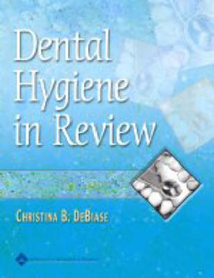 DENTAL HYGIENE IN REVIEW - Christina DeBaise
