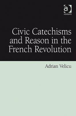 Civic Catechisms and Reason in the French Revolution