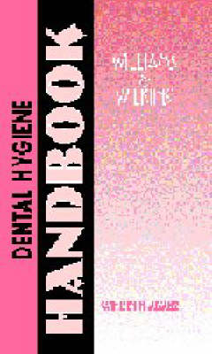 Williams and Wilkins Dental Hygiene Handbook