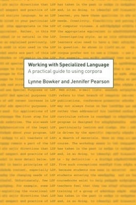 Working with Specialized Language - Lynne Bowker, Jennifer Pearson
