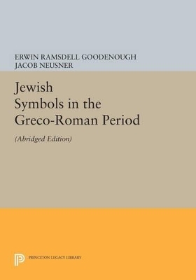 Jewish Symbols in the Greco-Roman Period - Erwin Ramsdell Goodenough