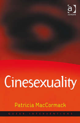 Cinesexuality -  Patricia MacCormack