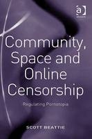 Community, Space and Online Censorship